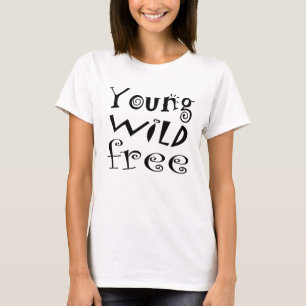 T-shirt Typographie amusante - Jeunes Sauvages Libres