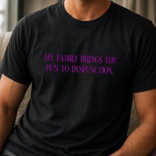 T-shirt Typographie de la Dysfonction Amusante de la Famil
