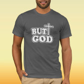 T-shirt Typographie 'mais Dieu' verset Bible Grey Personna