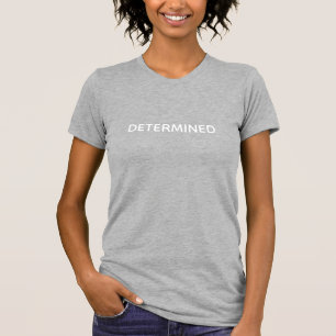 T-shirt Typographie moderne déterminée et motivationnelle