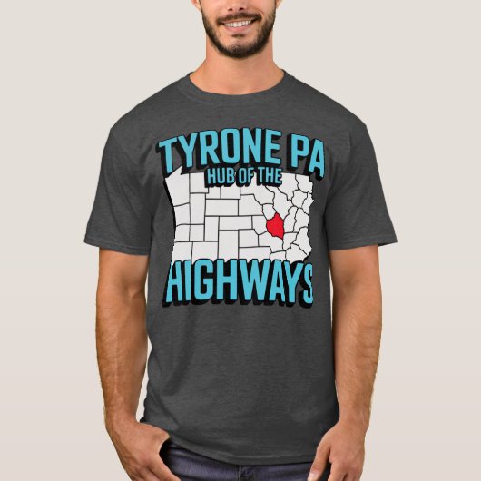 T-shirt Tyrone PA - Hub of the Highways (Devant)
