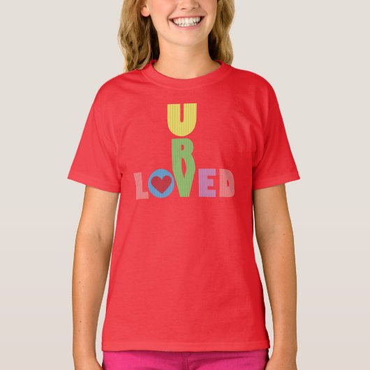 T-shirt U R Loved (Devant)