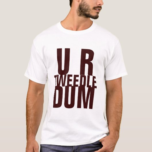 T-SHIRT U R TWEEDLE DUM (Devant)