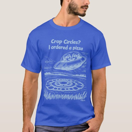 T-shirt UFO CROP CIRCLES I ordered a pizza (Devant)