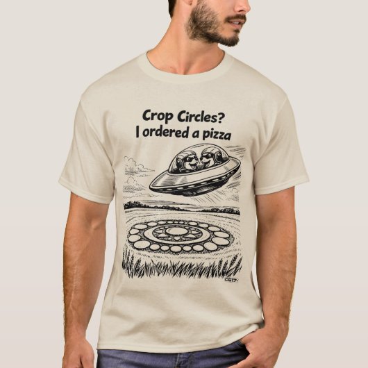 T-shirt UFO CROP CIRCLES I ordered a pizza (Devant)
