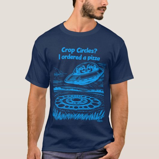 T-shirt UFO CROP CIRCLES I ordered a pizza (Devant)