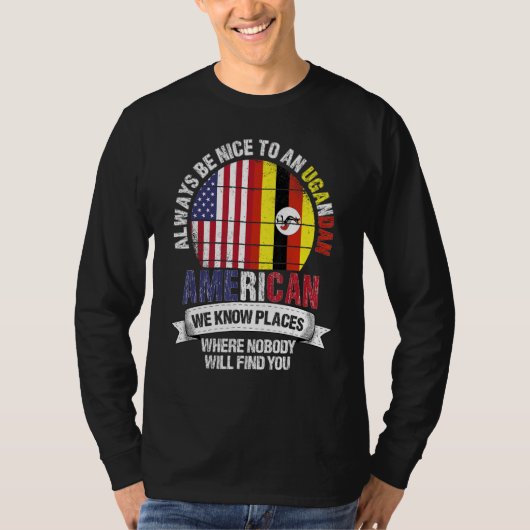 T-shirt Ugandan American We know Places where Country Ugan (Devant)