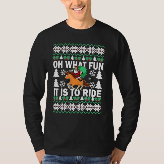 T-shirt UGLY Christmas Oh What Fun It Is To Ride Horse   B (Devant)