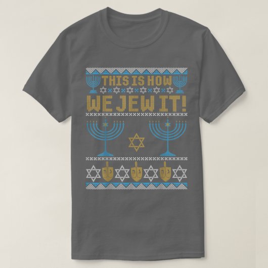 T-shirt Ugly Hanukkah, Chanukkah This Is How We Jew It Swe (Design devant)