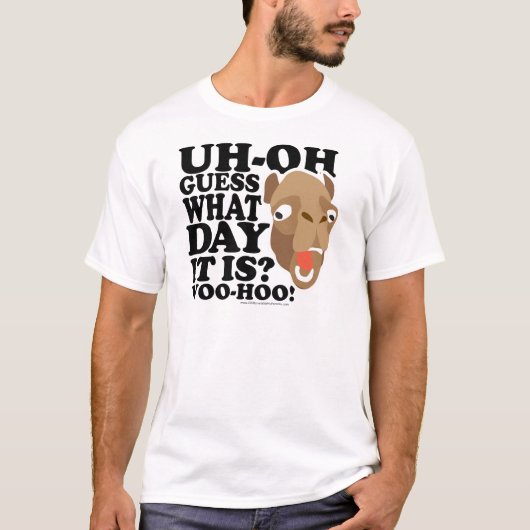 T-shirt Uh oh. Conjecture quel jour c'est. Courtisez-Hoo (Devant)