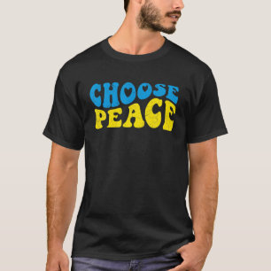 T-shirt Ukraine choisir Paix Ukraine drapeau Ukraine Paix