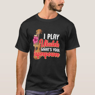 T-shirt Ukulele Hawaïen Uke Je Joue Ukulele Quel Est Votre