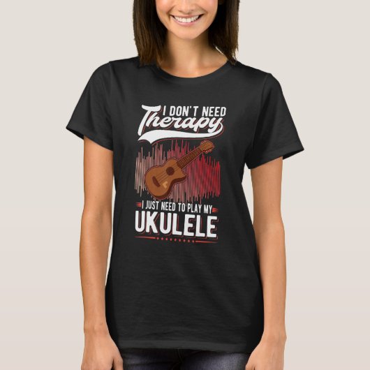 T-shirt Ukulele Therapy Ukulele Player Ukulelist (Devant)