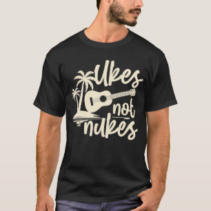 T-shirt Ukulele Uke Ukes Not Nukes