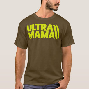 T-shirt Ultra Mama Trail Running Maman Ultramarathon Maman