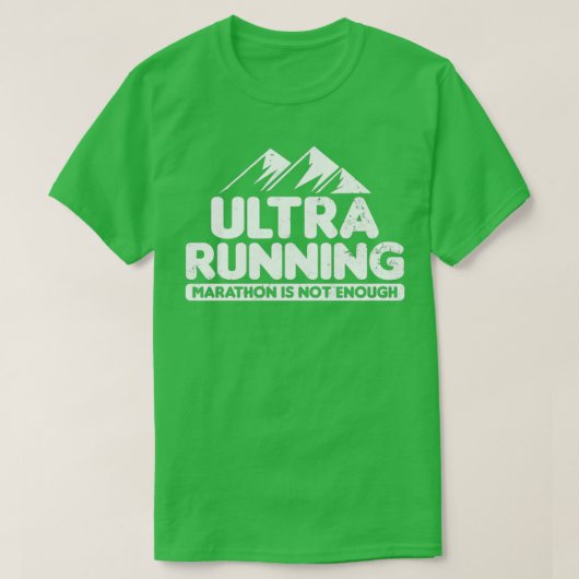 T-shirt Ultra Marathon Pas Assez Ultra Running Cadeau (Design devant)