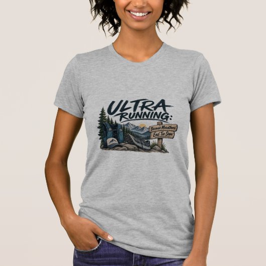 T-shirt Ultra Trailrunning Parce que les Marathons Se Term (Devant)