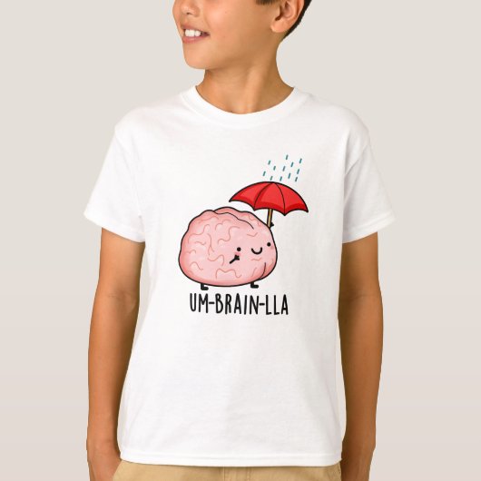 T-shirt Um-cerveau-lla Funny Brain Puns (Devant)