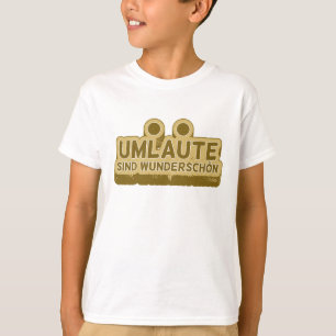 T-shirt Umlaute sind wunderschön Geman