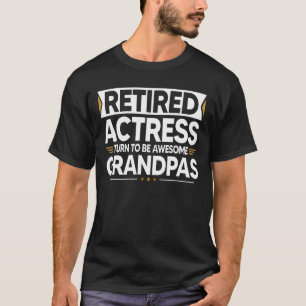T-shirt Un Acteur Retraité Se Transforme En Un Grand Pépit