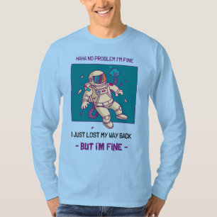 T-shirt Un astronaute drôle perdu dans l'espace Je vais bi