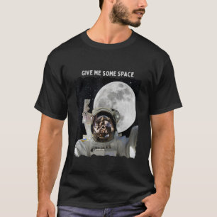 T-shirt Un astronaute me donne de l'espace en voyage à Moo