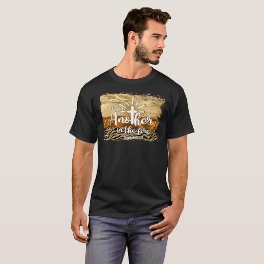 T-shirt Un Autre Dans Le Feu Daniel 3:25 Christian Unisex (Devant entier)