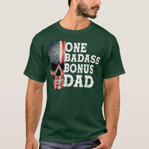 T-shirt Un Badass Bonus Papa Cadeau Fête des pères d'anniv