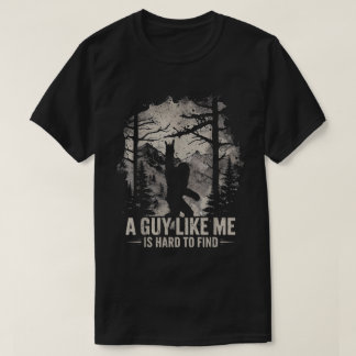 T-shirt Un Bigfoot Drôle Un Mec Comme Moi Est Dur à Trouve