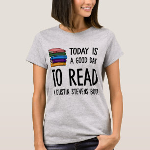 T-shirt Un bon jour pour lire le livre de Dustin Stevens