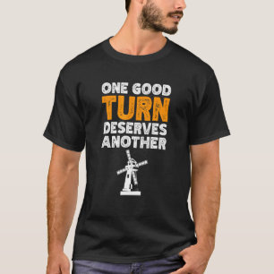 T-shirt Un Bon Tour Mérite Un Autre Windmill Renouvelable