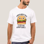 T-shirt Un Burger Sans Fromage Comme Un Hug Sans Squeeze (Devant)