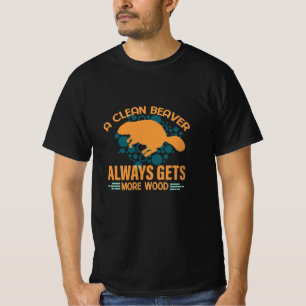 T-shirt Un castor propre gagne toujours plus de bois