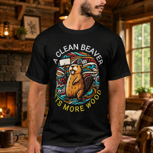 T-shirt Un castor propre gagne toujours plus de bois