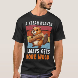 T-shirt Un castor propre obtient toujours plus de bois
