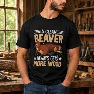 T-shirt Un castor propre obtient toujours plus de bois