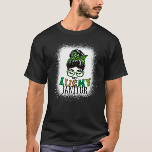 T-shirt Un chanceux Janitor Bleached Messy Bun St patrick  (Devant)