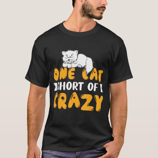 T-shirt Un Chat À Moins De Crazy Cute Graphic Chat (Devant)