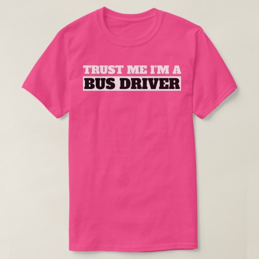 T-shirt Un Chauffeur De Bus Dit Un Cadeau De Clôture Hobby (Design devant)