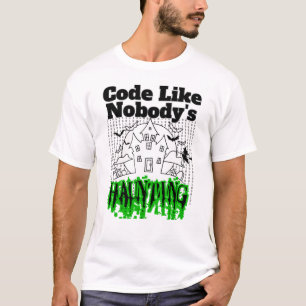 T-shirt Un code comme si personne ne hantait.w