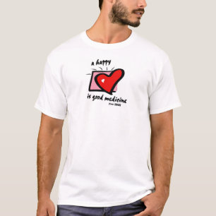 T-shirt un coeur heureux est bonne médecine. 17h22 de Prov