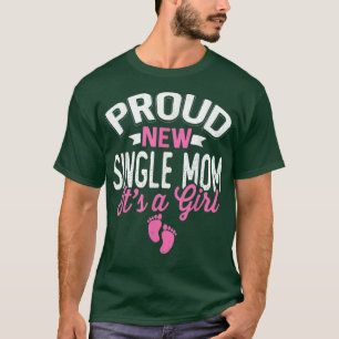 T-shirt Un Cool fantastique Fier nouvelle maman célibatair