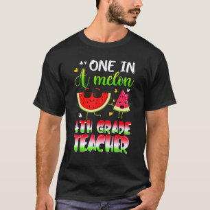 T-shirt Un dans un Melon 4e année enseignant de la pastèqu