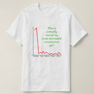 T-shirt "... un de mes investissements les plus réussis à