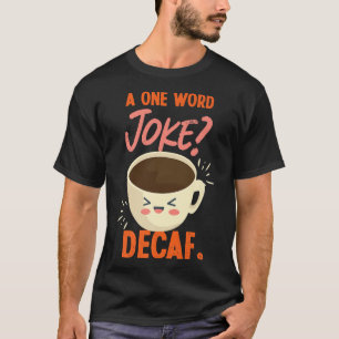 T-shirt Un Décor De Plaisanterie D'Un Mot Pour Les Amateur