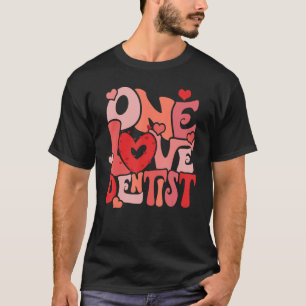 T-shirt Un dentiste aimé Dentiste joyeuse Saint-Valentin D