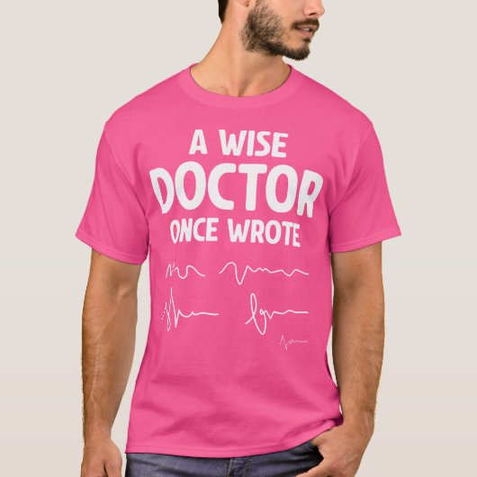 T-shirt Un Docteur Sage Écrit Une Fois - Hilarious Docteur (Devant)