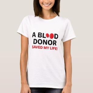 T-shirt Un Donneur De Sang M'A Sauvé La Vie