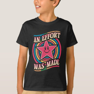 T-shirt Un Effort A Été Fait Citation Motivationnelle