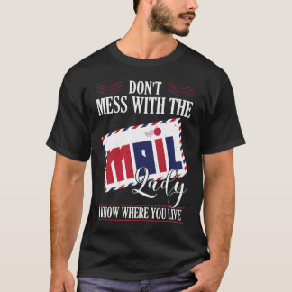 T-shirt Un Employé De Poste Ne Met Pas De Mess Avec Une Da